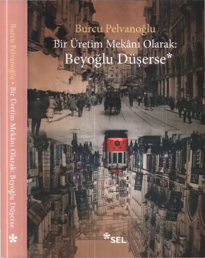 Bir Üretim Mekanı Olarak: Beyoğlu Düşerse — Burcu Pelvanoğlu