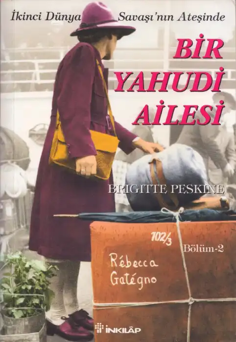 Bir Yahudi Ailesi: İkinci Dünya Savaşı'nın Ateşinde — Brigitte Peskine