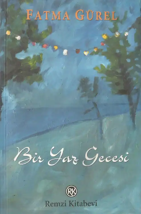 Bir Yaz Gecesi — Fatma Bölek Gürel