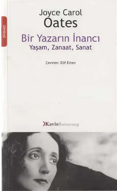 Bir Yazarın İnancı: Yaşam, Zanaat, Sanat — Joyce Carol Oates
