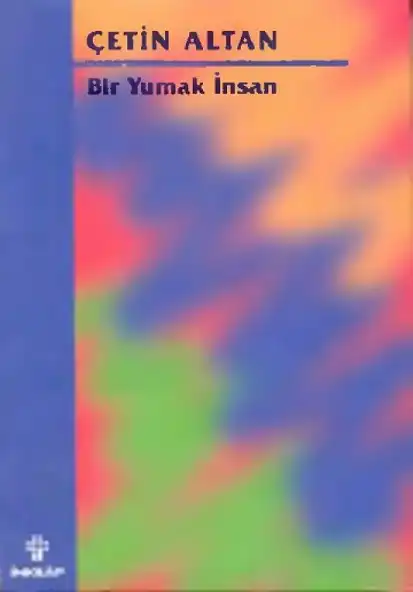 Bir Yumak İnsan — Çetin Altan