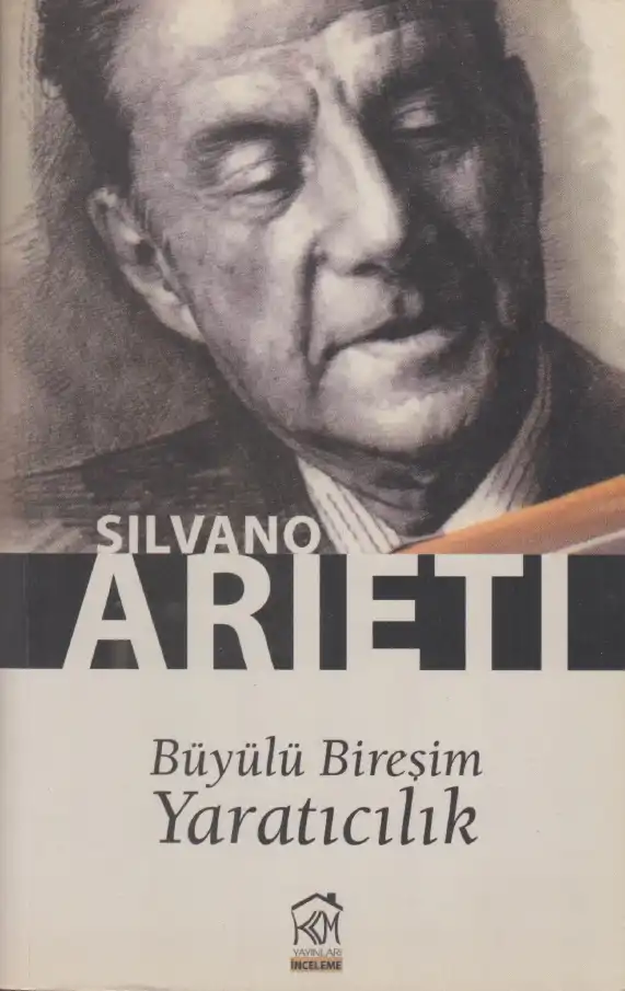 Bireşim Yaratıcılık Kurgu Kültür — Silvano Arieti