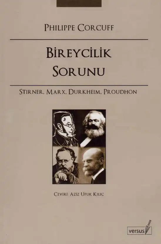 Bireycilik Sorunu: Stirner, Marx, Durkheim, Proudhon — Philippe Corcuff