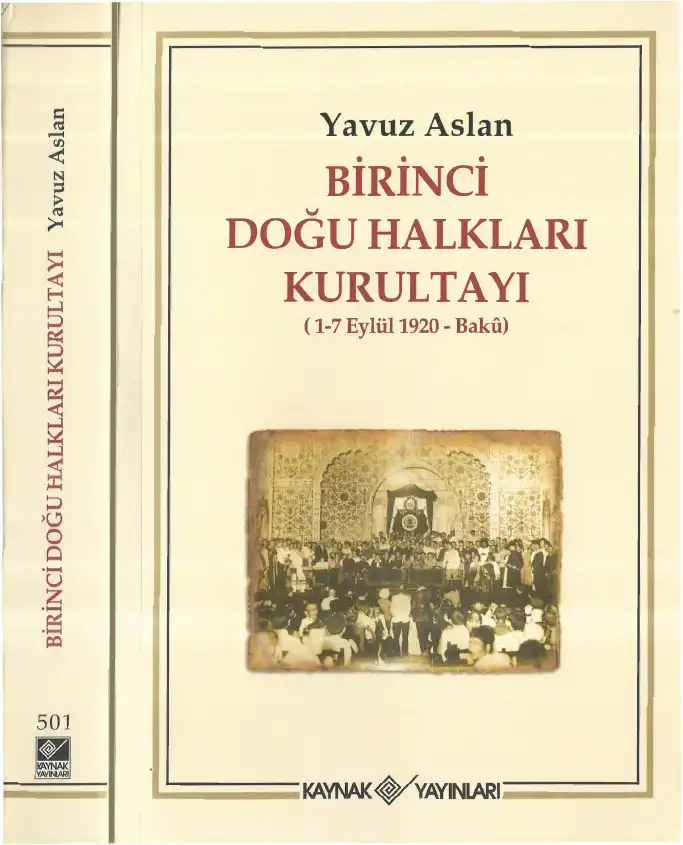 Birinci Doğu Halkları Kurultayı (1-7 Eylül 1920 - Bakü) — Yavuz Aslan