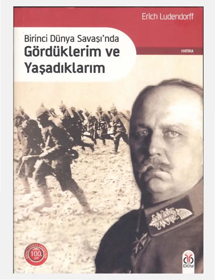 Birinci Dünya Savaşı'nda Gördüklerim ve Yaşadıklarım — Erich Ludendorff