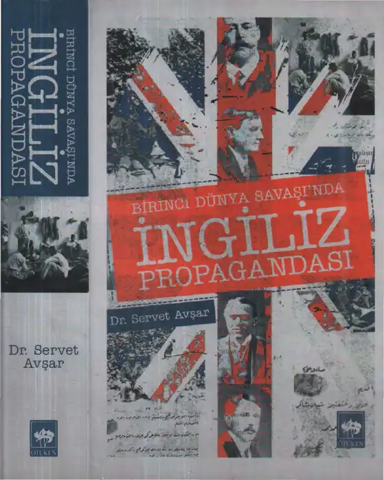 Birinci Dünya Savaşı'nda İngiliz Propagandası — Servet Avşar