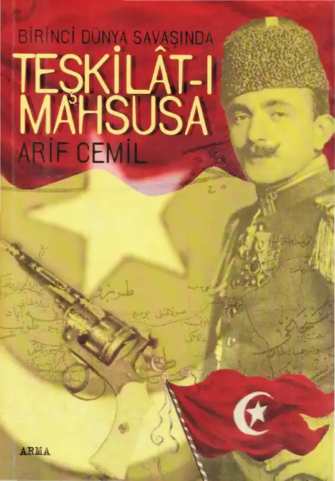 Birinci Dünya Savaşında Teşkilat-ı Mahsusa — Arif Cemil Denker