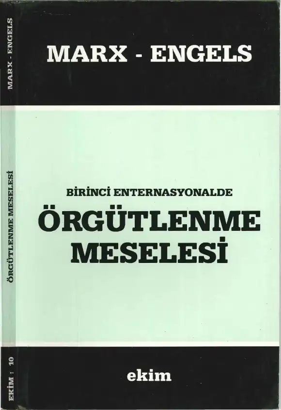 Birinci Enternasyonalde Örgütlenme Meselesi — Karl Marx, Friedrich Engels