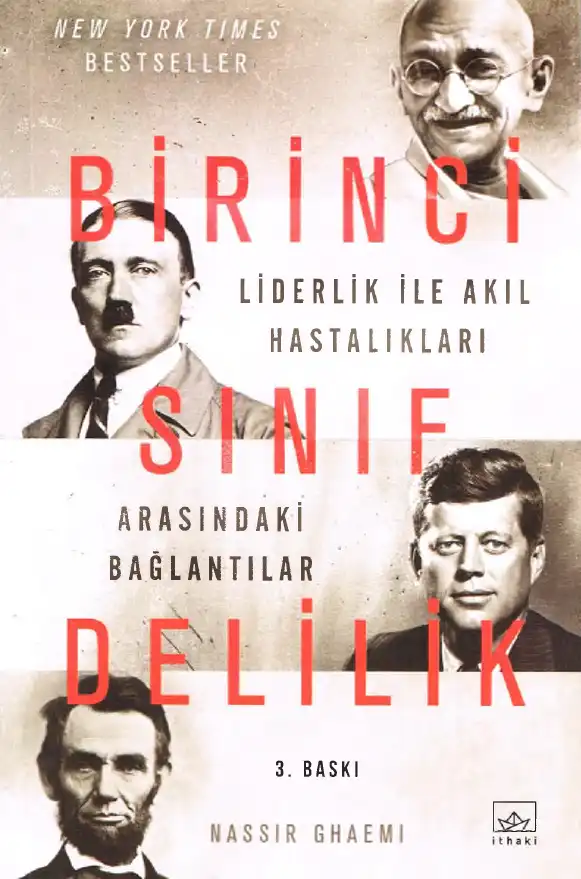 Birinci Sınıf Delilik: Liderlik İle Akıl Hastalıkları Arasındaki Bağlantılar — Nassir Ghaemi