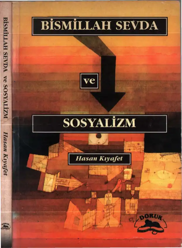Bismillah Sevda ve Sosyalizm — Hasan Kıyafet