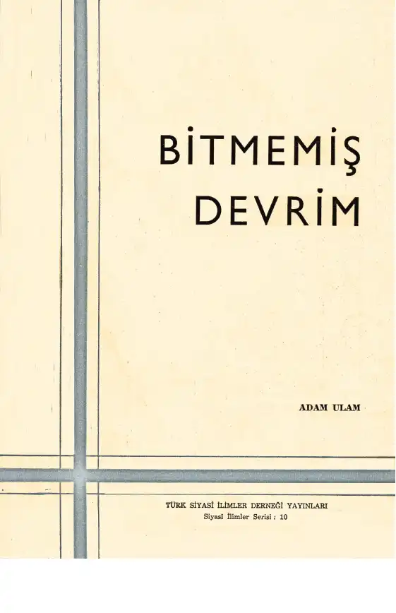 Bitmemiş Devrim: Marksizm ve Komünizmin Etki Kaynakları Üstüne Bir Deneme — Adam B. Ulam