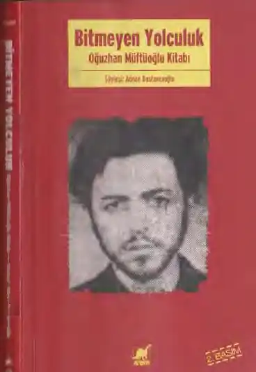 Bitmeyen Yolculuk — Oğuzhan Müftüoğlu