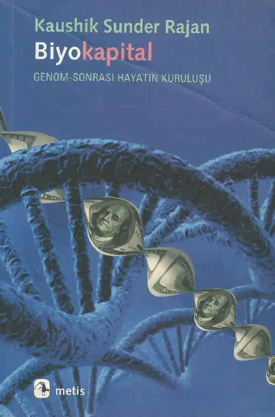Biyokapital: Genom-Sonrası Hayatın Kuruluşu — Kaushik Sunder Rajan