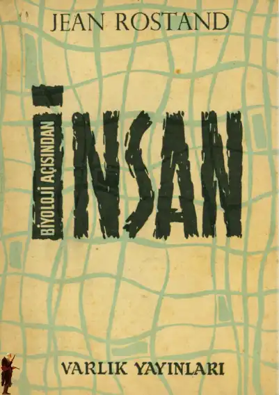 Biyoloji Açısından İnsan — Jean Rostand
