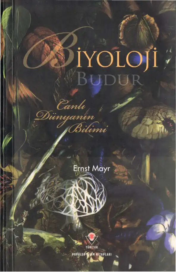 Biyoloji Budur: Canlı Dünyanın Bilimi — Ernst Mayr