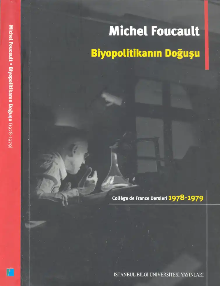 Biyopolitikanın Doğuşu — Michel Foucault
