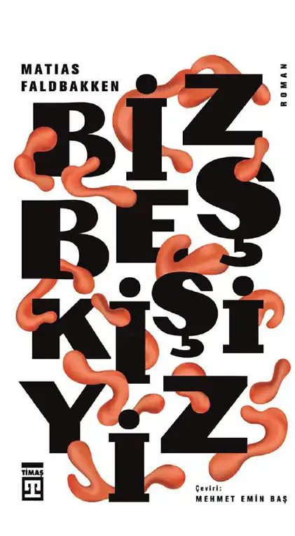 Biz Beş Kişiyiz — Matias Faldbakken