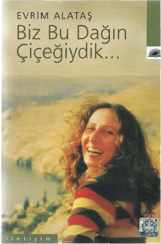 Biz Bu Dağın Çiçeğiydik... — Evrim Alataş