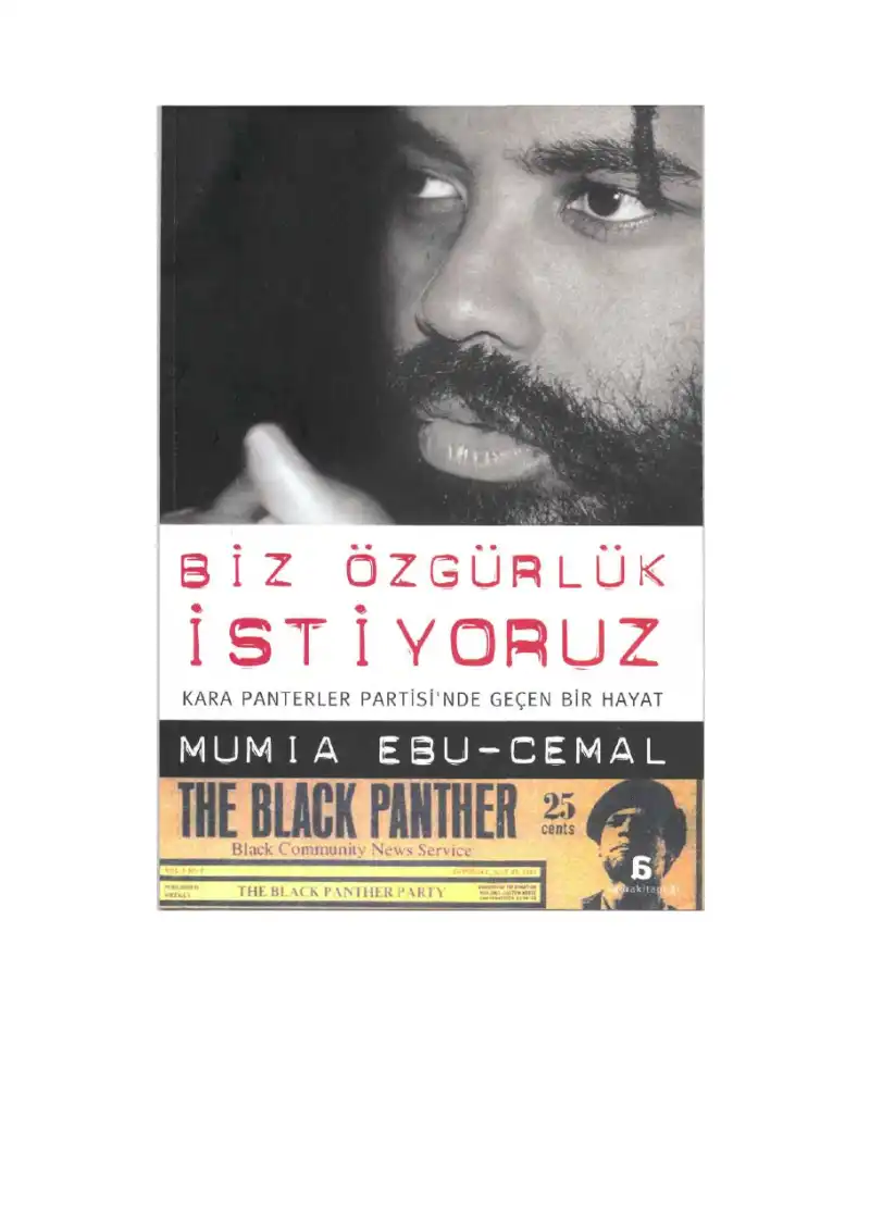 Biz Özgürlük İstiyoruz — Mumia Ebu-Cemal