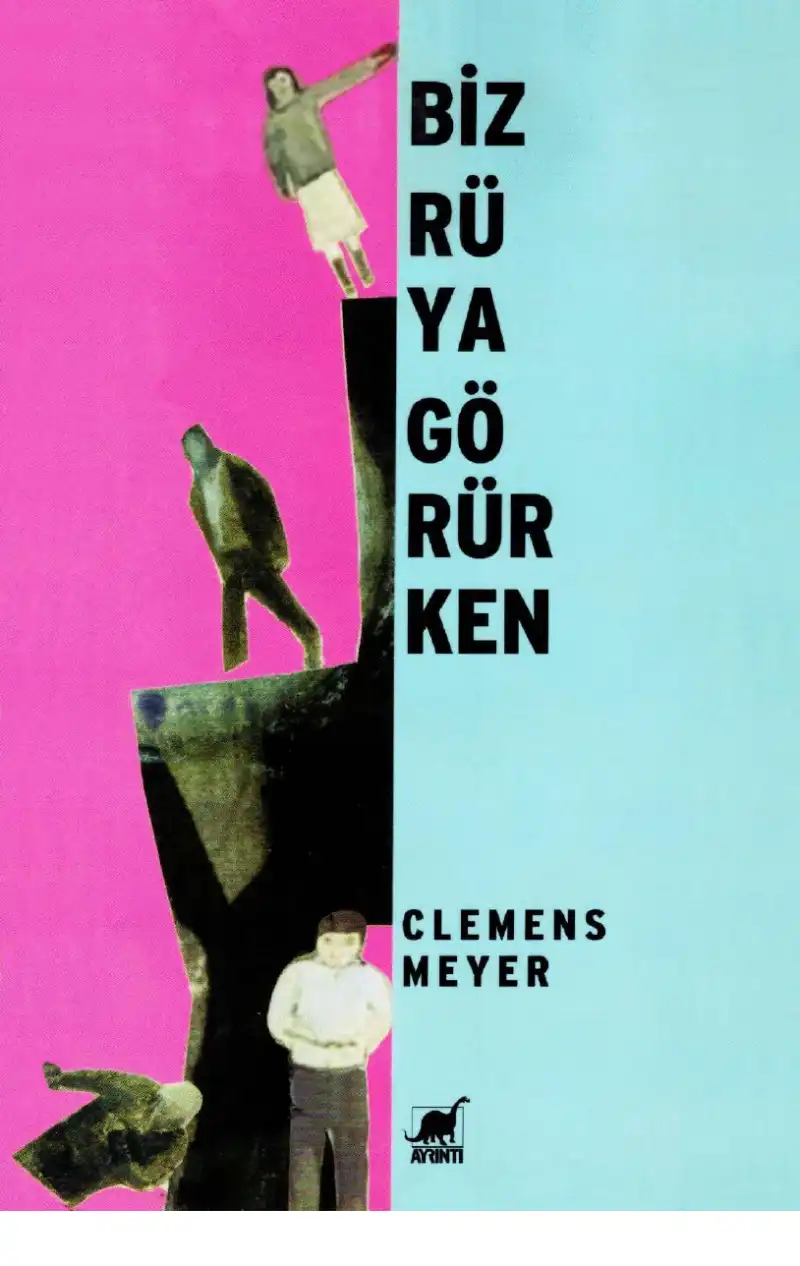 Biz Rüya Görürken — Clemens Meyer