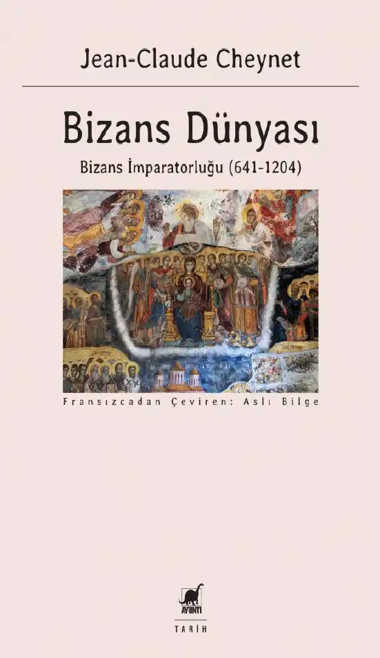 Bizans Dünyası 2: Bizans İmparatorluğu (641-1204) — Jean-Claude Cheynet