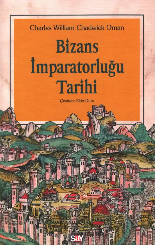Bizans İmparatorluğu Tarihi — Charles William Chadwick Oman