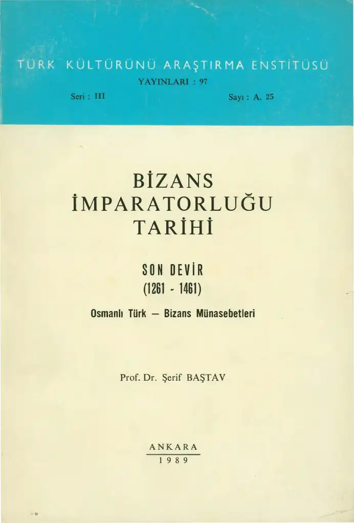Bizans İmparatorluğu Tarihi Son Devir (1261-1461) — Şerif Baştav