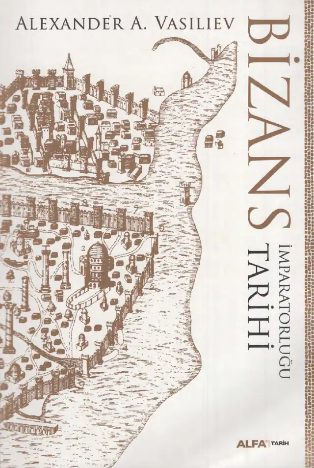 Bizans İmparatorluğu Tarihi — A. A. Vasiliev
