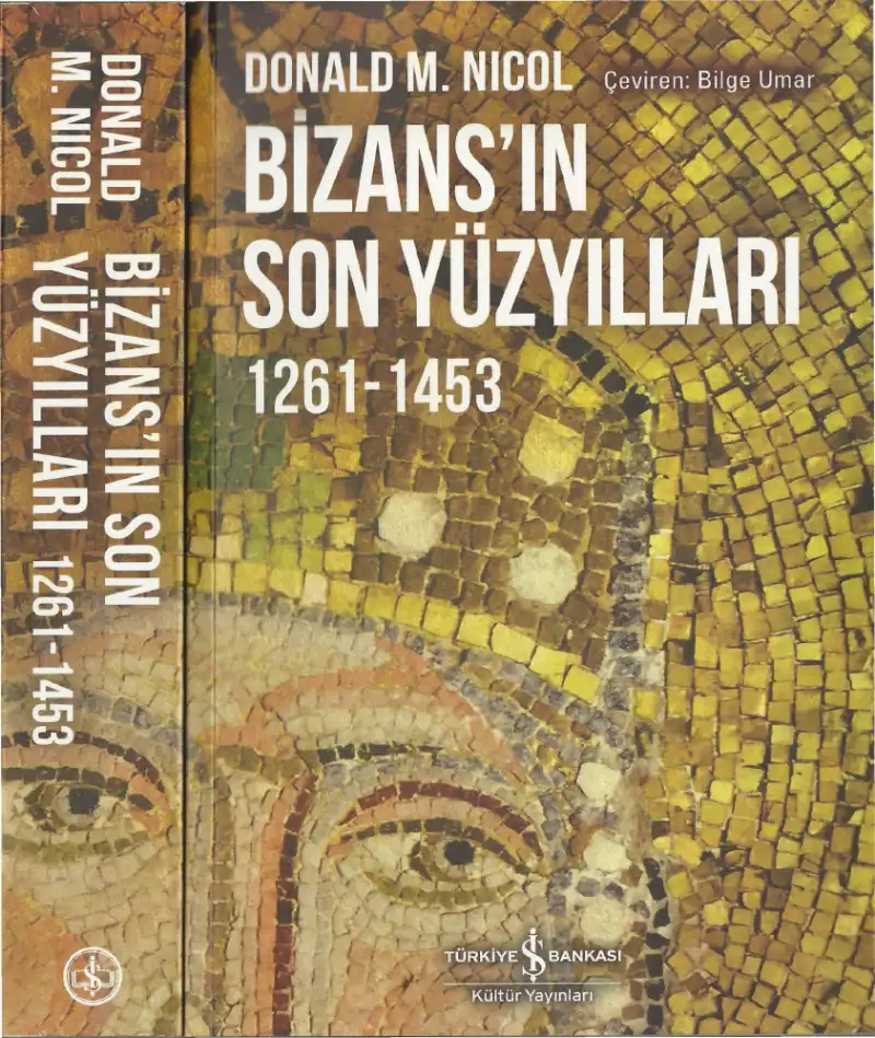 Bizans'ın Son Yüzyılları 1261-1453 — Donald M. Nicol