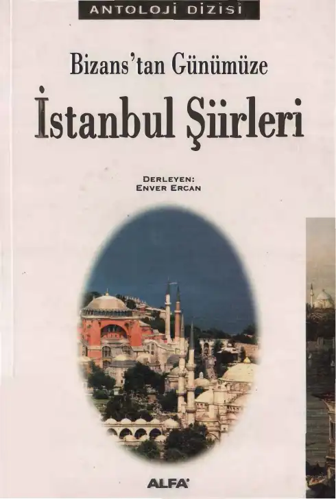 Bizans'tan Günümüze İstanbul Şiirleri — Enver Ercan