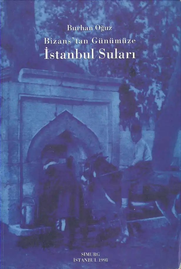 Bizans'tan Günümüze İstanbul Suları — Burhan Oğuz