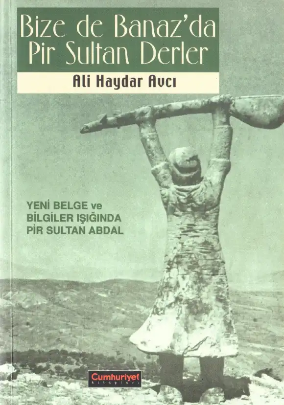 Bize De Banaz'da Pir Sultan Derler — Ali Haydar Avcı