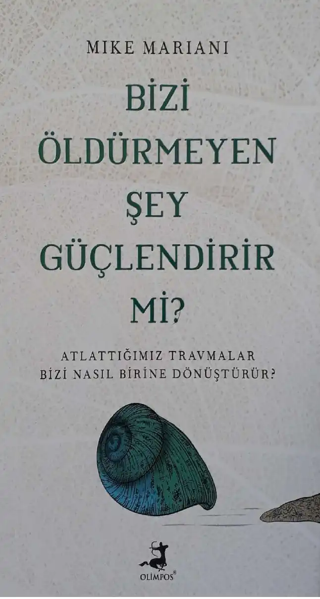 Bizi Öldürmeyen Şey Güçlendirir mi? — Mike Mariani