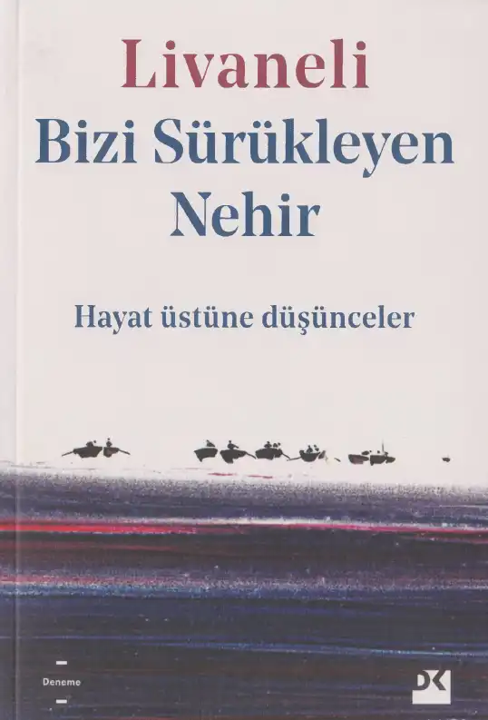 Bizi Sürükleyen Nehir — Zülfü Livaneli