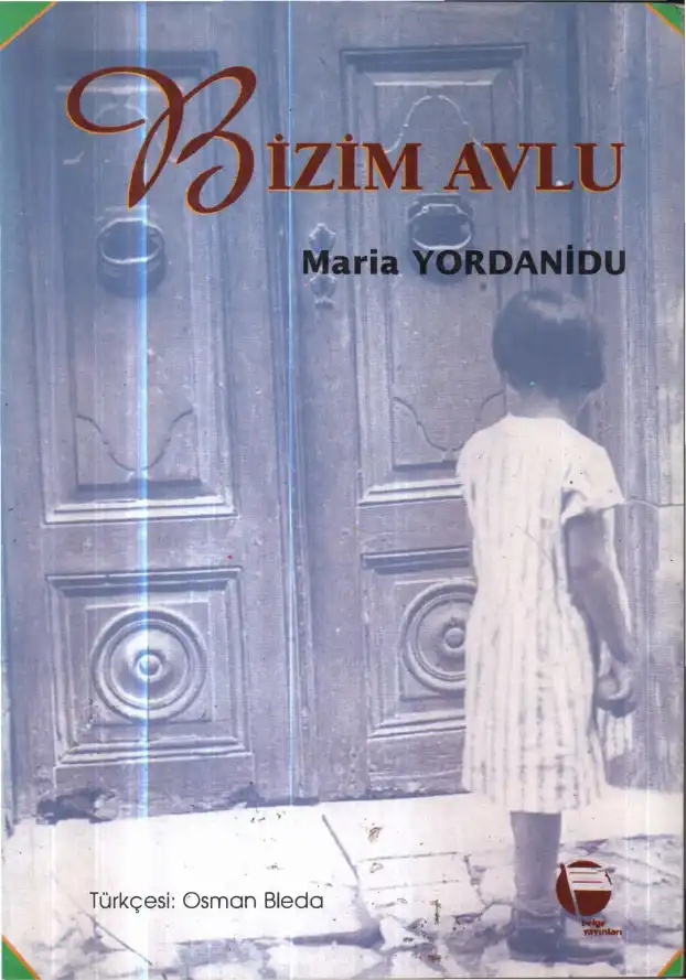 Bizim Avlu — Maria Yordanidu