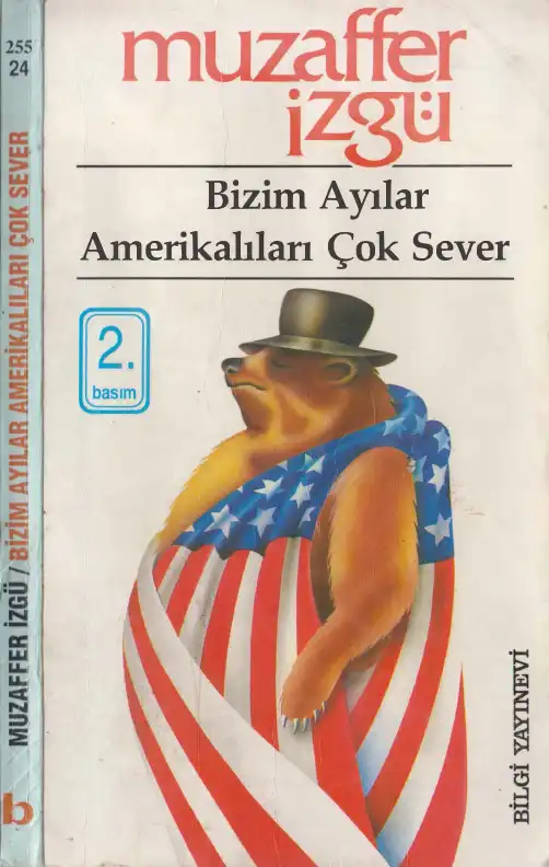 Bizim Ayılar Amerikalıları Çok Sever — Muzaffer İzgü