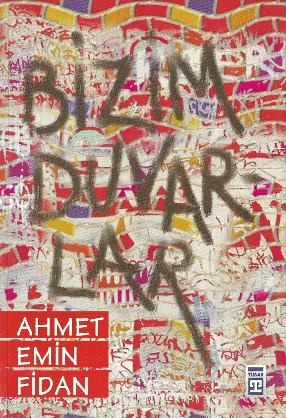 Bizim Duvarlar — Ahmet Emin Fidan