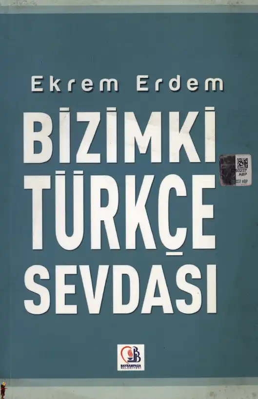 Bizimki Türkçe Sevdası — Ekrem Erdem