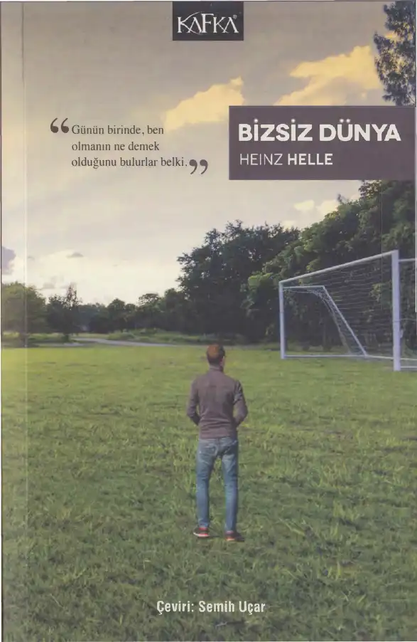 Bizsiz Dünya — Heinz Helle