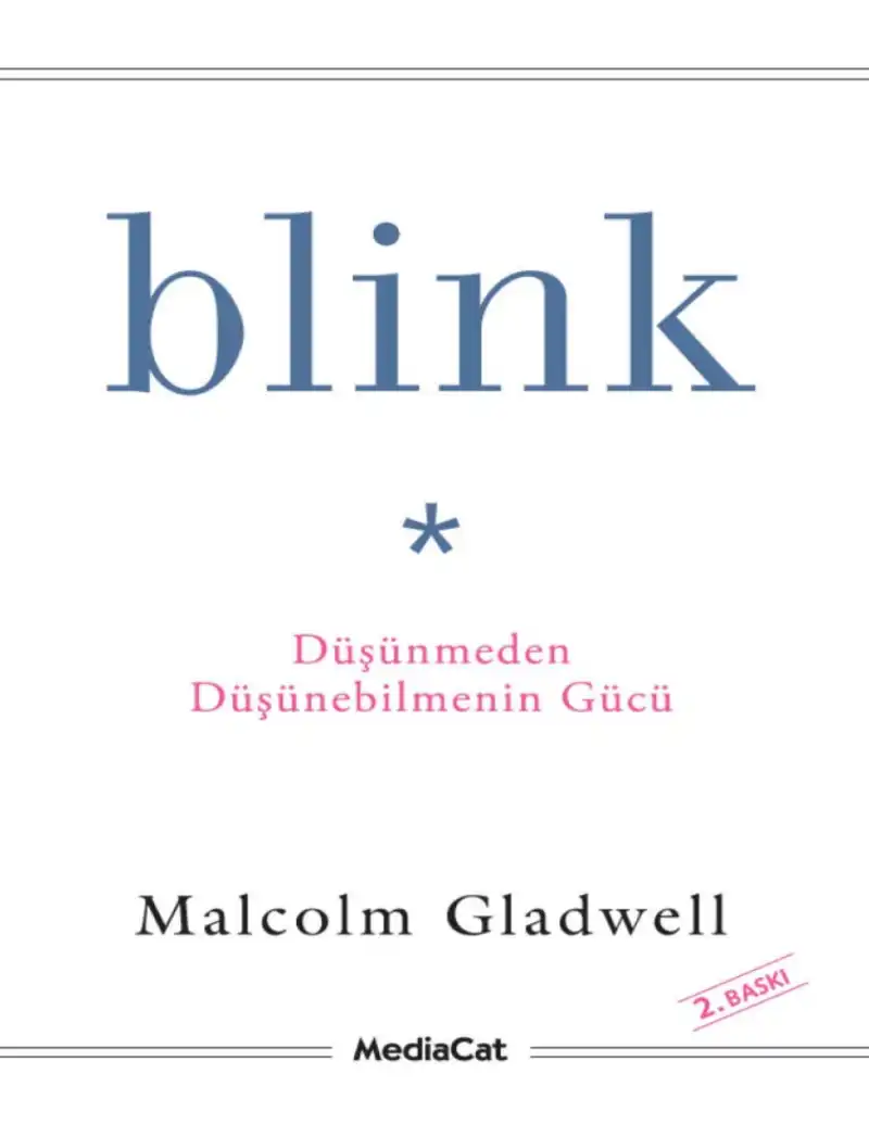 Blink: Düşünmeden Düşünebilmenin Gücü — Malcolm Gladwell