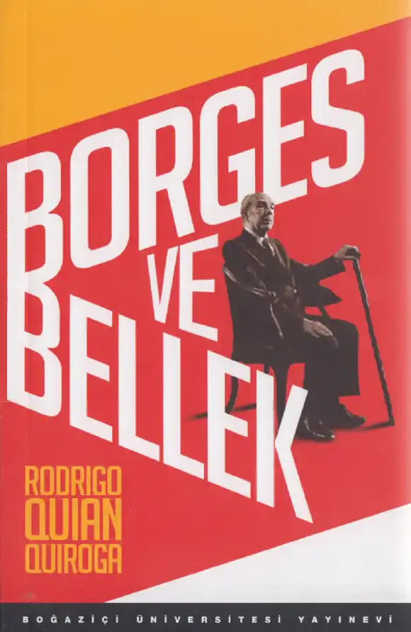 Borges Ve Bellek: İnsan Beyniyle Karşılaşmalar — Rodrigo Quian Quiroga