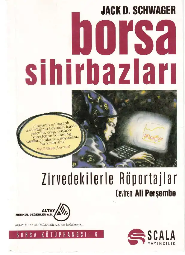 Borsa Sihirbazları: Zirvedekilerle Röportajlar — Jack D. Schwager
