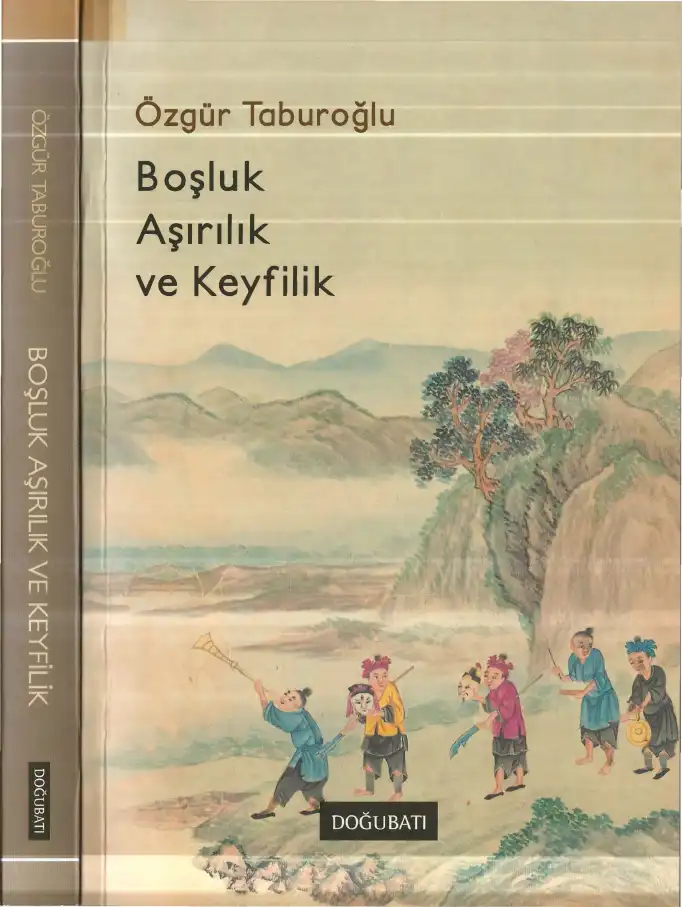 Boşluk, Aşırılık ve Keyfilik — Özgür Taburoğlu