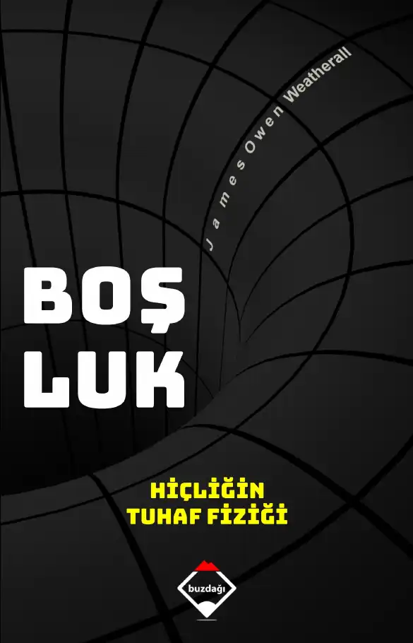 Boşluk: Hiçliğin Tuhaf Fiziği — James Owen Weatherall