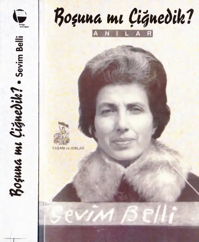 Boşuna Mı Çiğnedik? — Sevim Belli