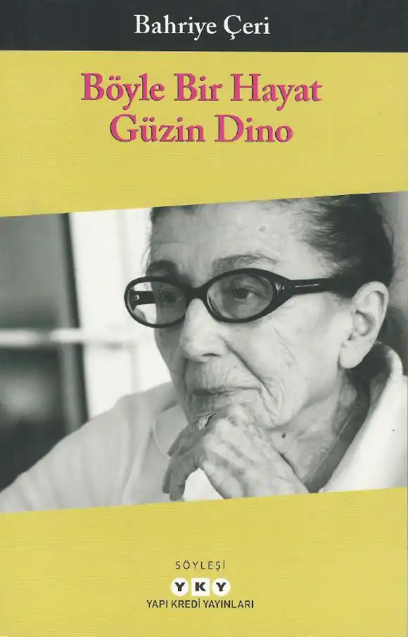 Böyle Bir Hayat Güzin Dino — Bahriye Çeri
