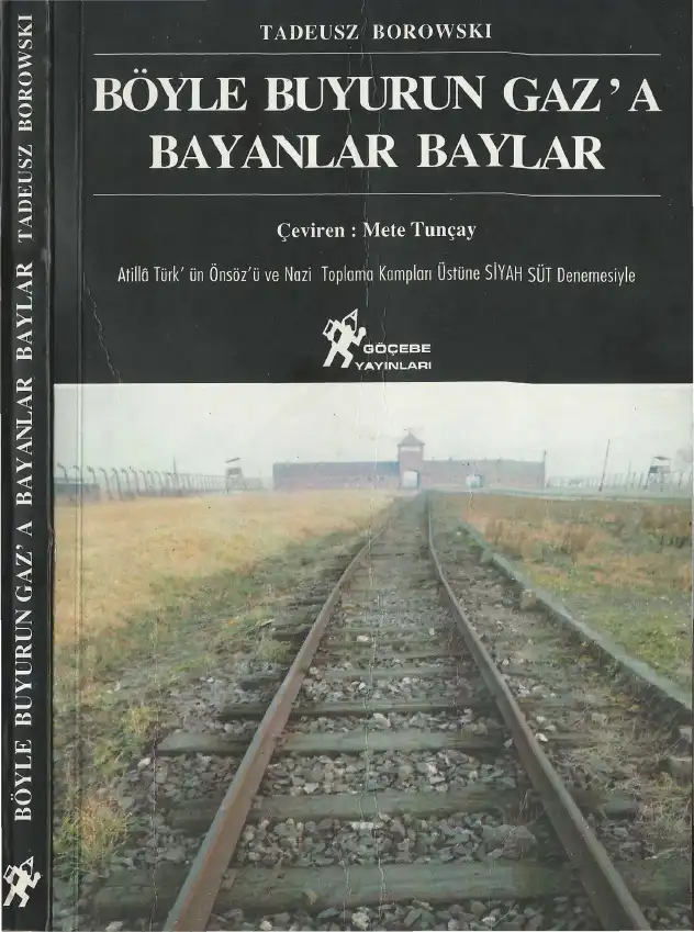 Böyle Buyurun Gaz'a Bayanlar, Baylar — Tadeusz Borowski