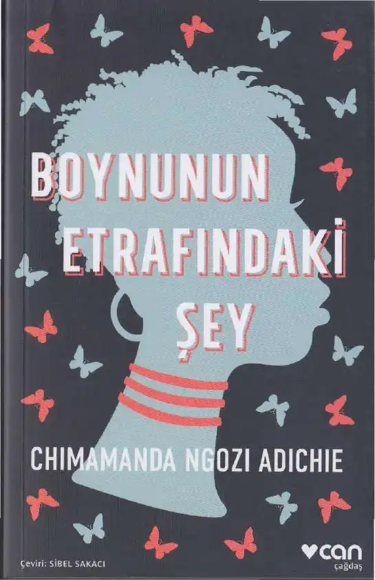 Boynunun Etrafındaki Şey — Chimamanda Ngozi Adichie