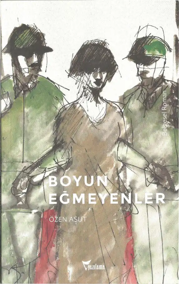 Boyun Eğmeyenler — Özen Aşut