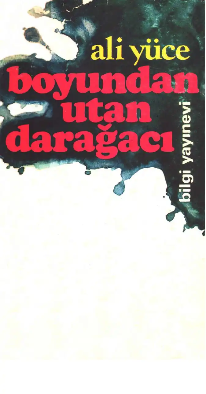 Boyundan Utan Darağacı — Ali Yüce